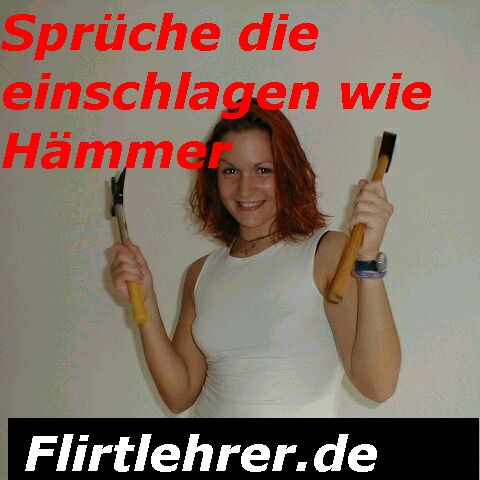 Baggerspr�che mit durchschlagendem Erfolg